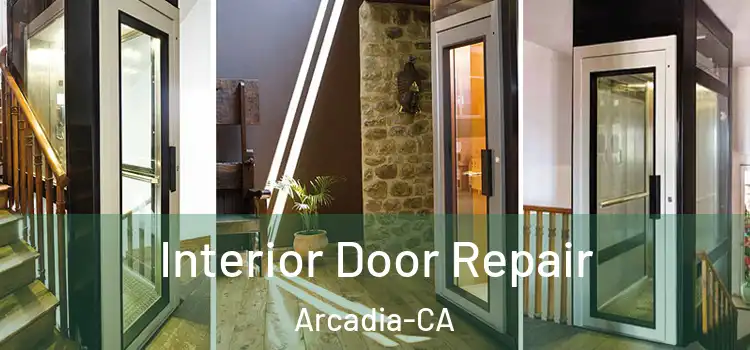  Interior Door Repair Arcadia-CA